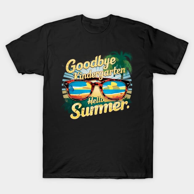 Goodbye Kindergarten Hello Summer T-Shirt by mdr design